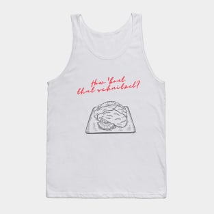 How about that schnitzel? Tank Top